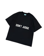 Dont Judge Tee