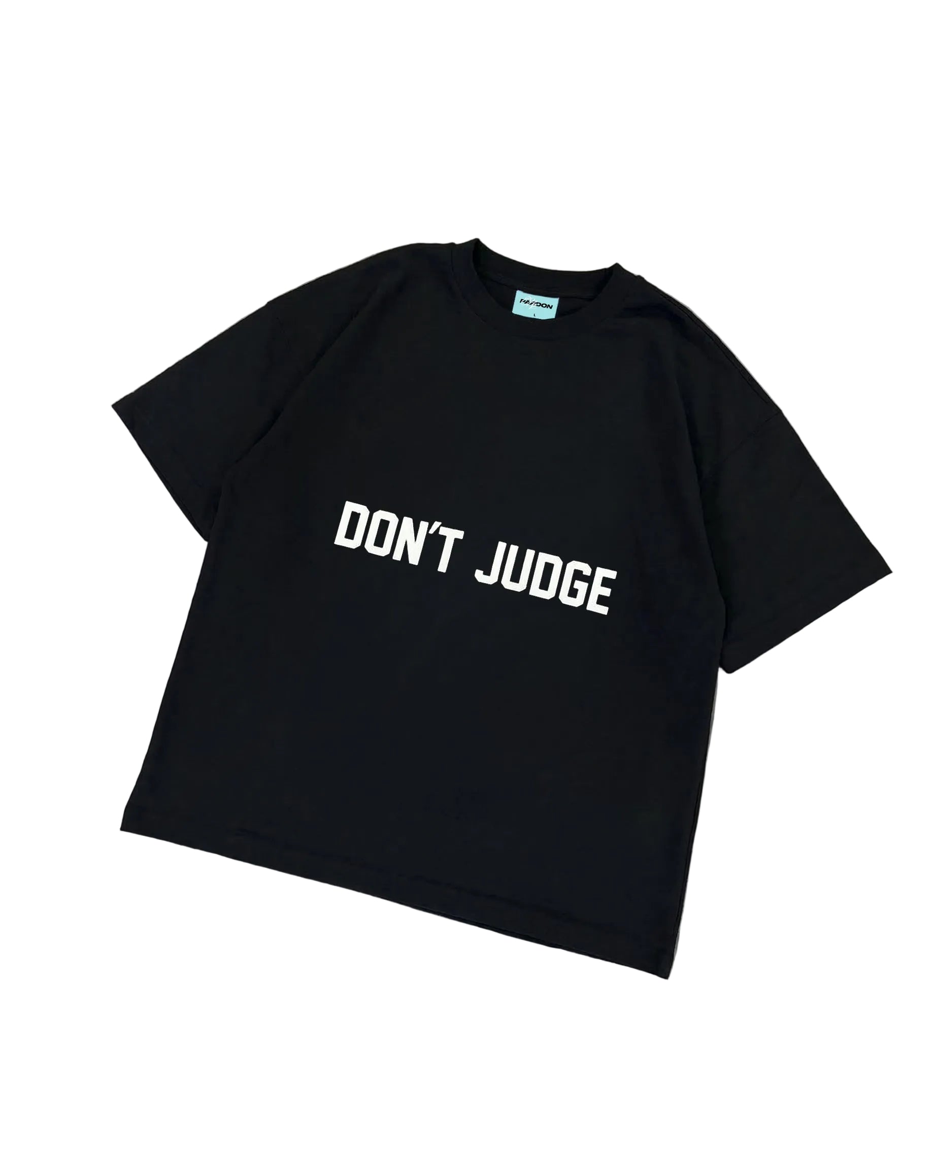 Dont Judge Tee